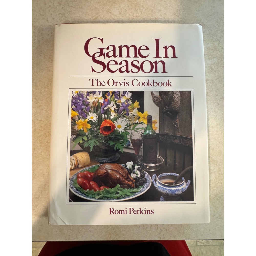 Game In Season The Orvis Cookbook Romi Perkins 1986 Hardcover First Edition